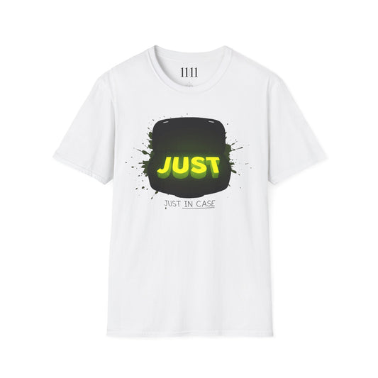 JUST IN CASE - Unisex Tee
