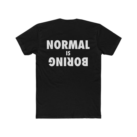 NORMAL IS BORING