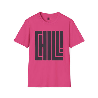 CHILL - Unisex Tee